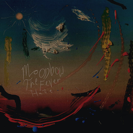 The Fever Haze - Moonbow lp