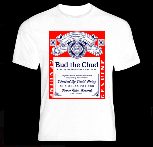 C.H.U.D. II: Bud the Chud shirt