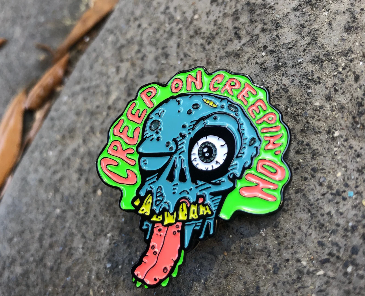 Creep On Creepin On enamel pin