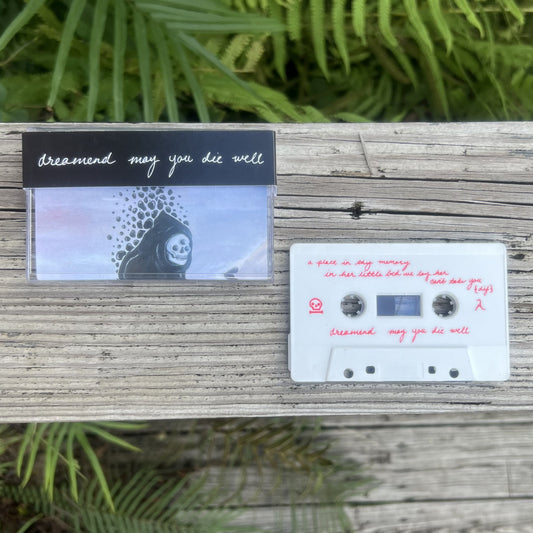 Dreamend - May You Die Well cassette