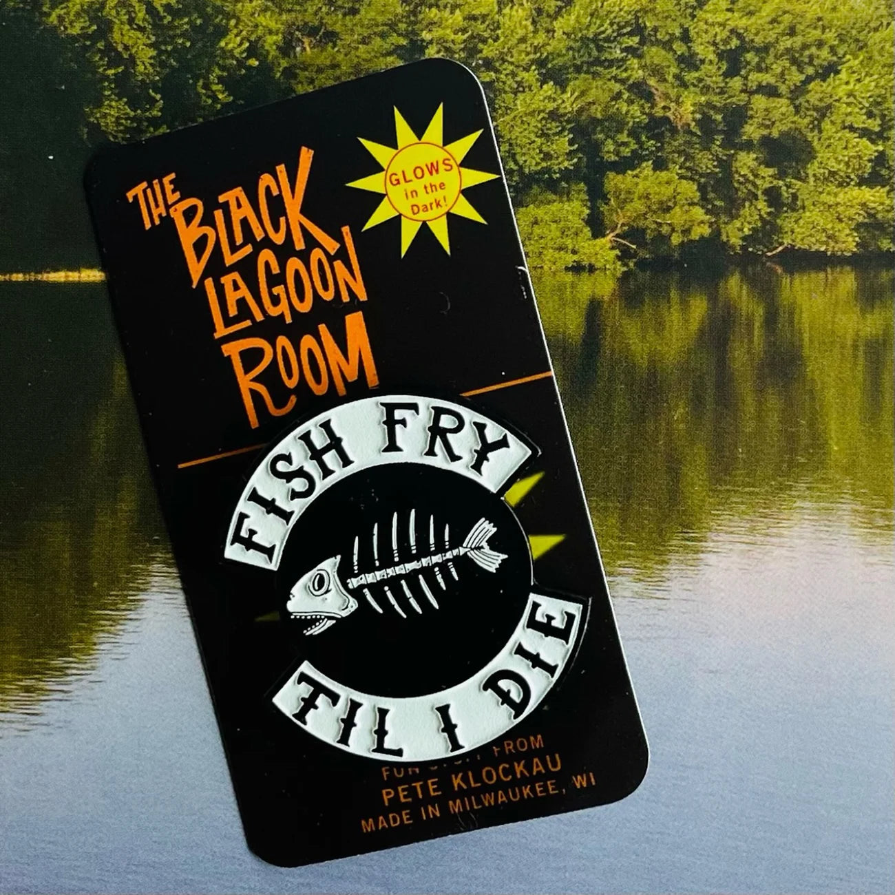 Fish Fry Til I Die enamel pin