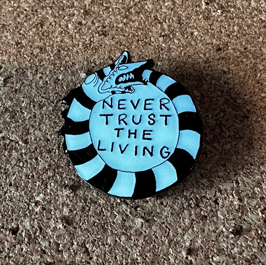 Never Trust the Living Ouroboros enamel pin