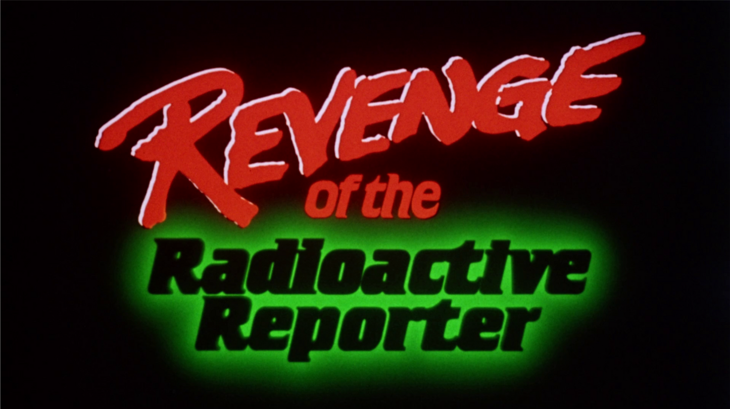 Revenge of the Radioactive Reporter (1990) 4K UHD/Blu-ray 2 Disc Standard Edition w/ Slipcover